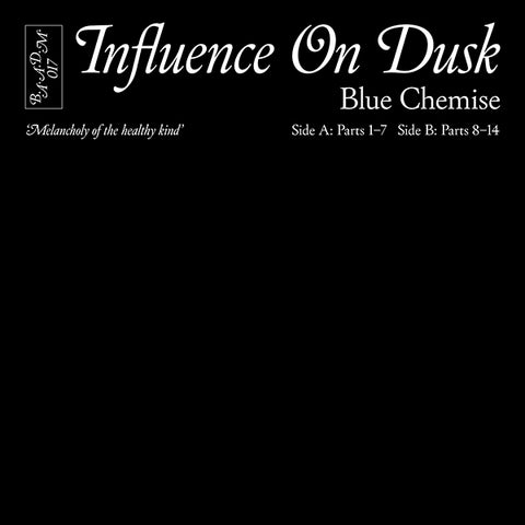 Blue Chemise - Influence On Dusk LP