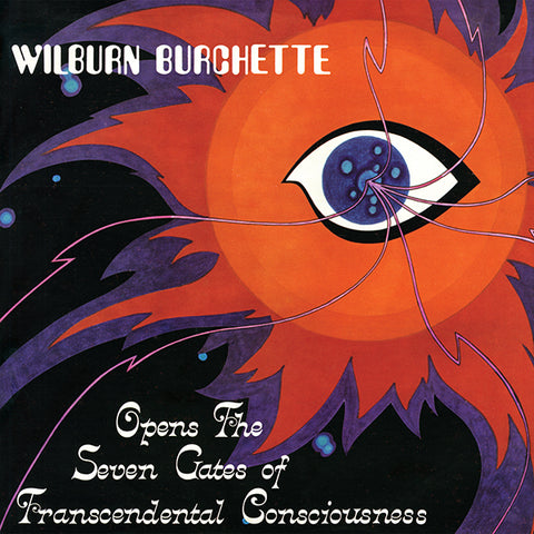 Master Wilburn Burchette - Opens the Seven Gates of Transcendental Consciousness (Color Vinyl) LP