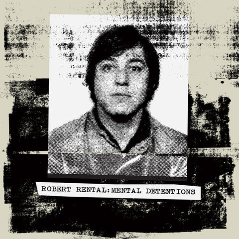 Robert Rental - Mental Detentions 2xLP