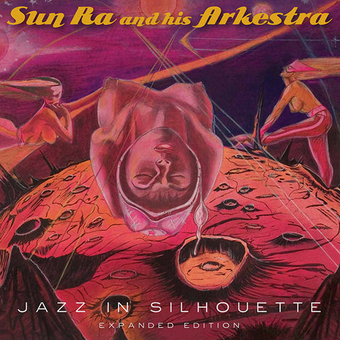 Sun Ra & His Arkestra - Jazz In Silhouette (Expanded Edition) 2xLP