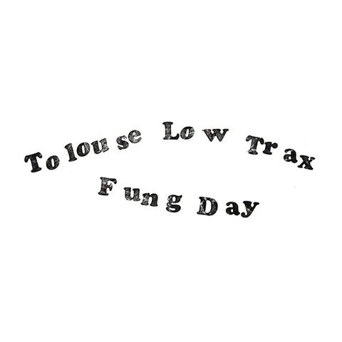 Tolouse Low Trax - Fung Day LP